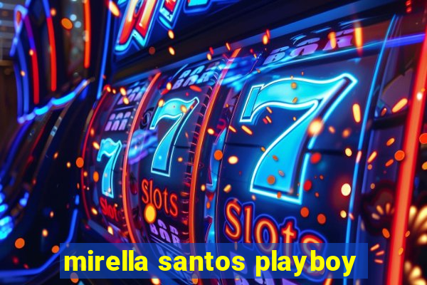 mirella santos playboy